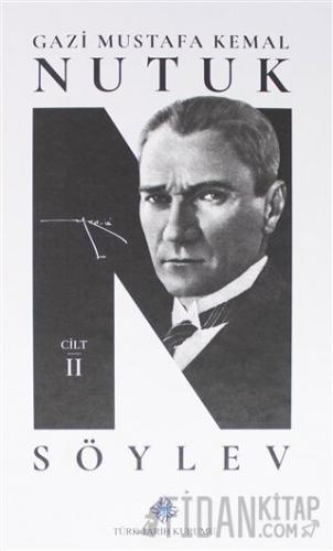 Nutuk Söylev 2 (Ciltli) Mustafa Kemal Atatürk