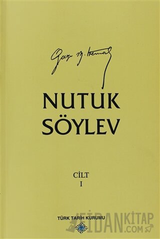 Nutuk Söylev Cilt 1 (1919-1920) Mustafa Kemal Atatürk