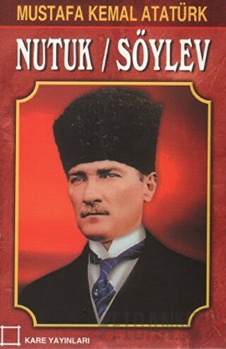 Nutuk / Söylev Mustafa Kemal Atatürk