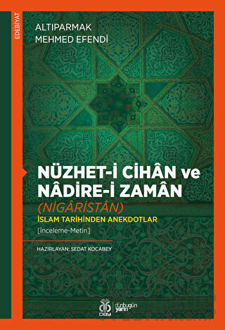 Nüzhet-i Cihan ve Nadire-i Zaman (Nigaristan) Altıparmak Mehmed Efendi