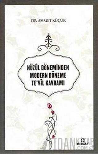 Nüzul Döneminden Modern Döneme Te’vil Kavramı