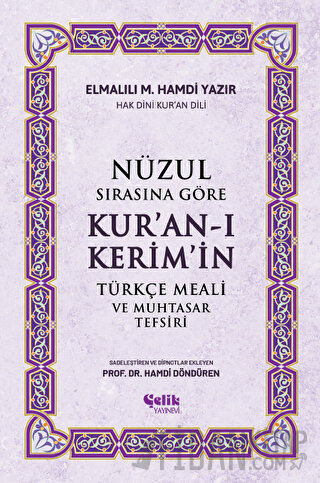 Nüzul Sırasına Göre Kur'an-ı Keri̇m'i̇n Türkçe Meali̇ Ve Muhtasar Tefsiri