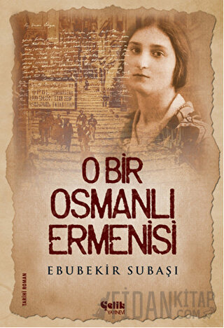 O Bir Osmanlı Ermenisi