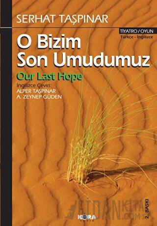 O Bizim Son Umudumuz