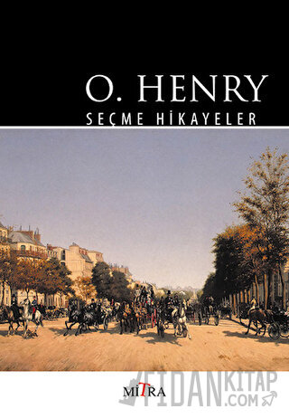 O. Henry - Seçme Hikayeler O. Henry