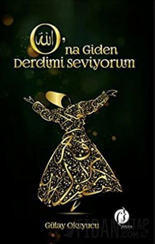 O’na Giden Derdimi Seviyorum