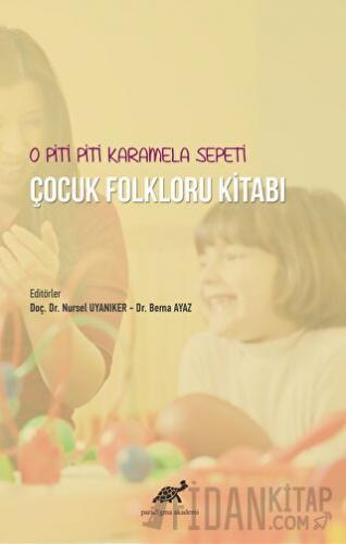 O Piti Piti Karamela Sepeti Çocuk Folkloru Kitabı