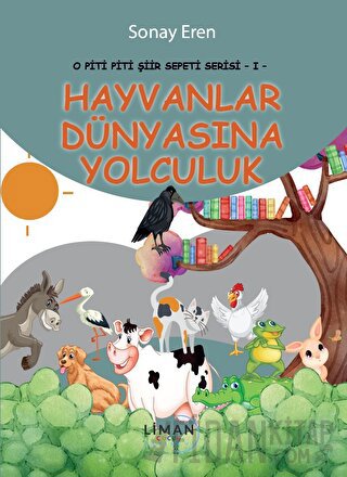 O Piti Piti Şiir Sepeti Serisi 1- Hayvanlar Dünyasına Yolculuk