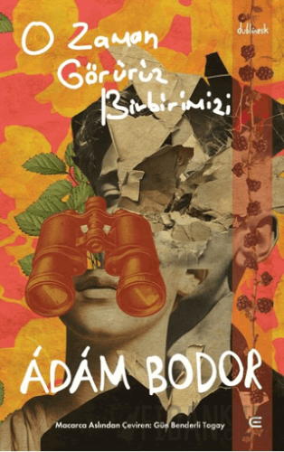 O Zaman Görürüz Birbirimizi Adam Bodor