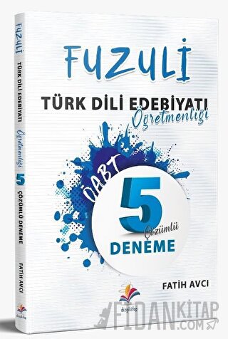 ÖABT Türk Dili Ve Edebiyatı Öğretmenliği Fuzuli 5 Deneme Çözümlü Fatih