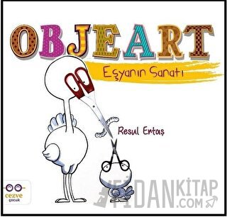 Objeart - Eşyanın Sanatı