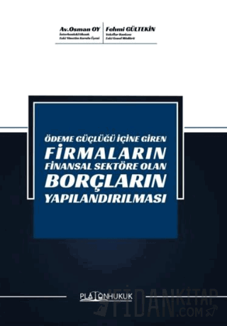 Ödeme Güçlüğü İçine Giren Firmaların Finansal Sektöre Olan Borçların Y