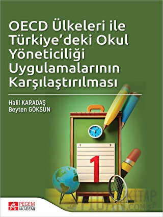OECD Ülkeleri ile Türkiyedeki Okul Yöneticiliği Uygulamalarının Karşıl