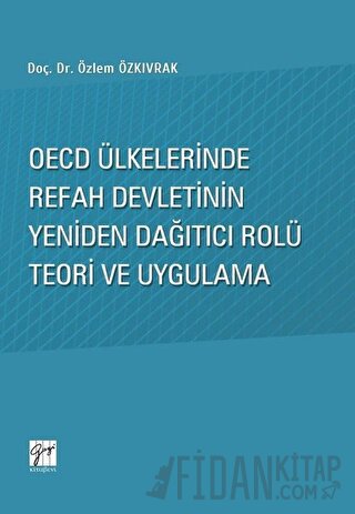 OECD Ülkelerinde Refah Devletinin Yeniden Dağıtıcı Rolü Teori ve Uygulama