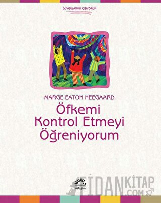 Öfkemi Kontrol Etmeyi Öğreniyorum