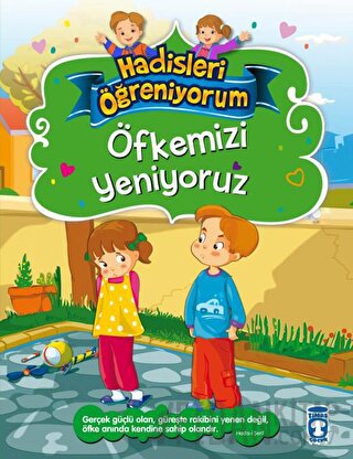 Öfkemizi Yeniyoruz - Hadisleri Öğreniyorum Nur Kutlu
