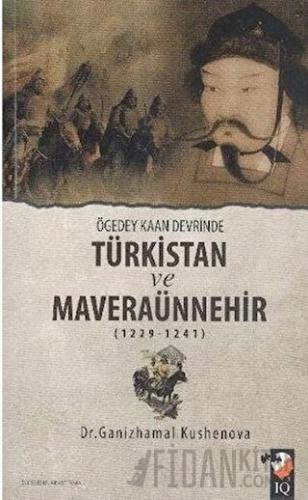 Ögedey Kaan Devrinde Türkistan ve Maveraünnehir (1229-1241)