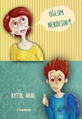 Oğlum Nerdesin?