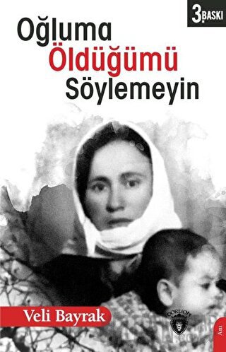 Oğluma Öldüğümü Söylemeyin