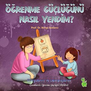 Öğrenme Güçlüğünü Nasıl Yendim?