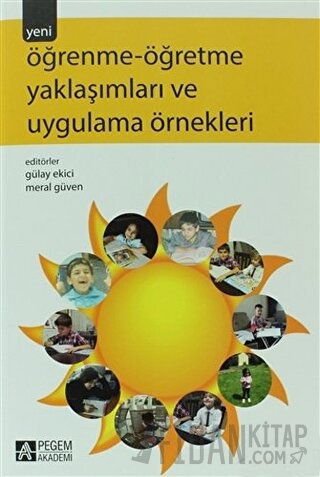 Öğrenme - Öğretme Yaklaşımları ve Uygulama Örnekleri