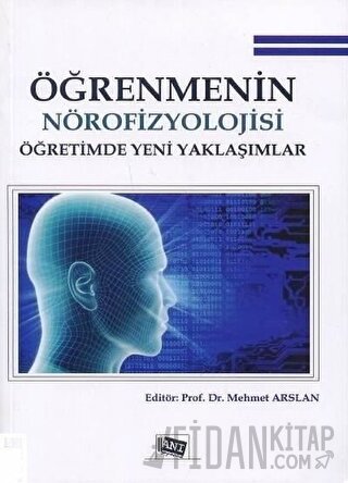Öğrenmenin Nörofizyolojisi Öğretimde Yeni Yaklaşımlar
