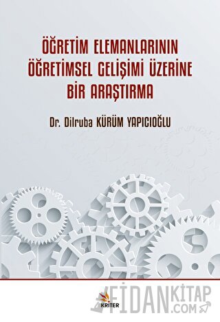 Öğretim Elemanlarının Öğretimsel Gelişimi Üzerine Bir Araştırma