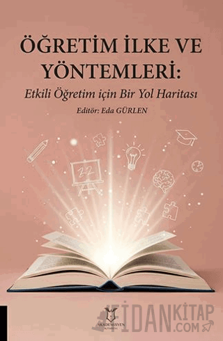 Öğretim İlke ve Yöntemleri: Etkili Öğretim İçin Bir Yol Haritası