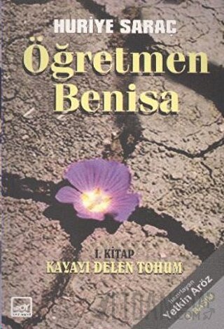 Öğretmen Benisa 1. Kitap Kayayı Delen Tohum Huriye Saraç