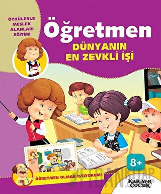 Öğretmen Dünyanın En Zevkli İşi - Öğretmen Olmak İstiyorum!
