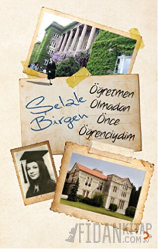 Öğretmen Olmadan Önce Öğrenciydim