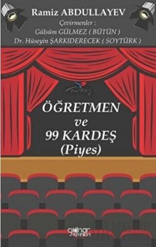 Öğretmen ve 99 Kardeş (Piyes)