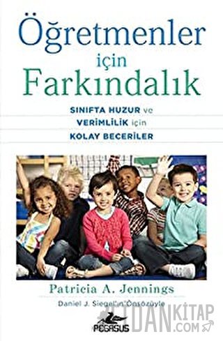 Öğretmenler İçin Farkındalık: Sınıfta Huzur ve Verimlilik İçin Kolay Beceriler