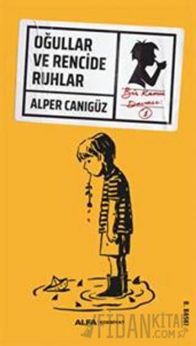 Oğullar ve Rencide Ruhlar