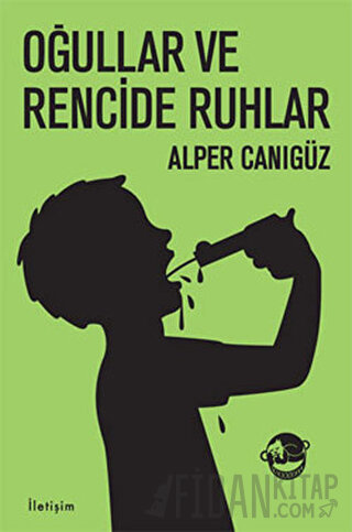 Oğullar ve Rencide Ruhlar Alper Canıgüz
