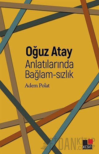 Oğuz Atay Anlatılarında Bağlam-sızlık