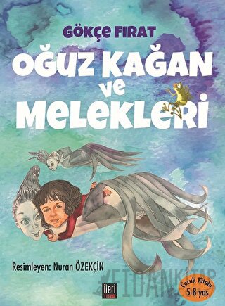 Oğuz Kağan ve Melekleri (Ciltli)