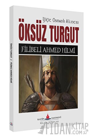 Öksüz Turgut Şehbenderzade Filibeli Ahmed Hilmi