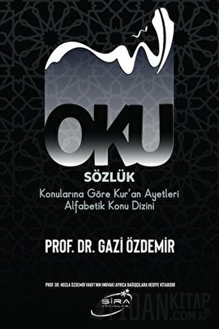 Oku Sözlük - Konularına Göre Kur’an Ayetleri Alfabetik Konu Dizini (Ciltli)