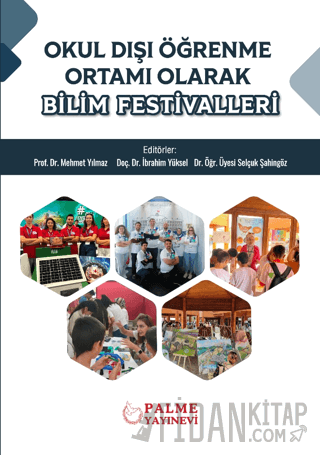 Okul Dışı Öğrenme Ortamı Olarak Bilim Festivalleri Mehmet Yılmaz
