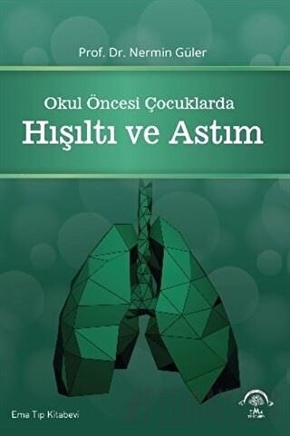 Okul Öncesi Çocuklarda Hışıltı ve Astım (Ciltli)