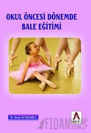 Okul Öncesi Dönemde Bale Eğitimi