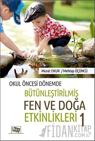 Okul Öncesi Dönemde Bütünleştirilmiş Fen ve Doğa Etkinlikleri 1