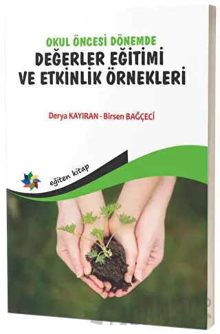 Okul Öncesi Dönemde Değerler Eğitimi ve Etkinlik Örnekleri