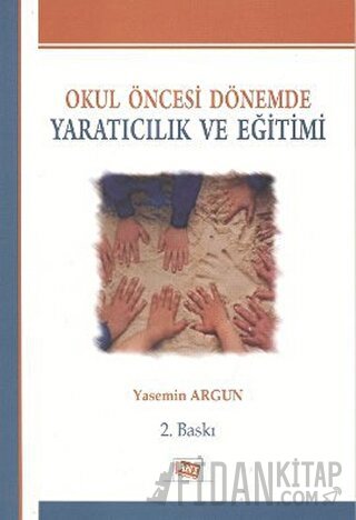Okul Öncesi Dönemde Yaratıcılık ve Eğitimi