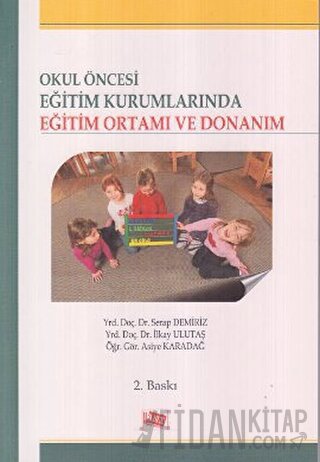 Okul Öncesi Eğitim Kurumlarında Eğitim Ortamı ve Donanım