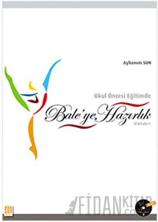 Okul Öncesi Eğitimde Bale'ye Hazırlık