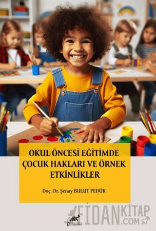 Okul Öncesi Eğitimde Çocuk Hakları ve Örnek Etkinlikler