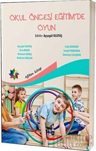 Okul Öncesi Eğitimde Oyun Ayşegül Ulutaş