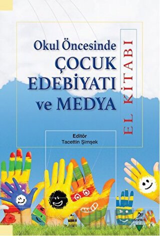 Okul Öncesinde Çocuk Edebiyatı ve Medya